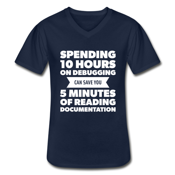 Männer-T-Shirt mit V-Ausschnitt: Spending 10 hours on debugging … - Navy