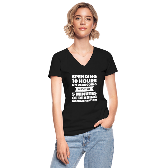 Frauen-T-Shirt mit V-Ausschnitt: Spending 10 hours on debugging … - Schwarz