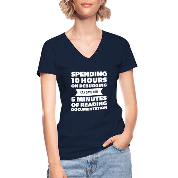 Frauen-T-Shirt mit V-Ausschnitt: Spending 10 hours on debugging … - Navy