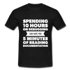 Männer T-Shirt: Spending 10 hours on debugging … - Schwarz