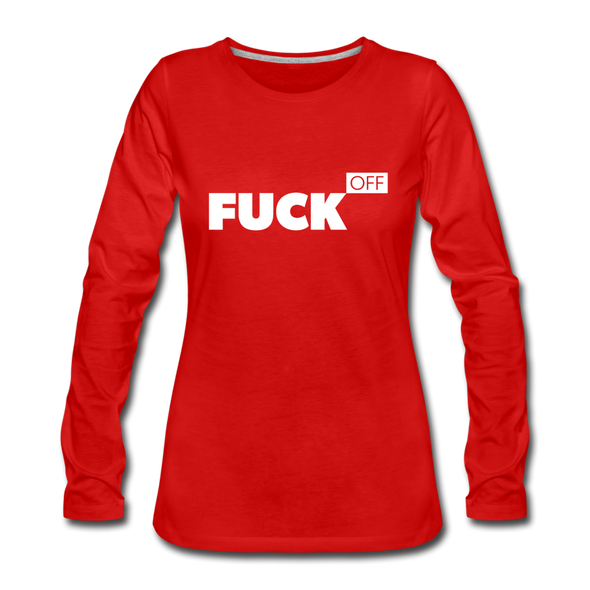 Frauen Premium Langarmshirt: Fuck off - Rot