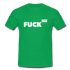 Männer T-Shirt: Fuck off - Kelly Green