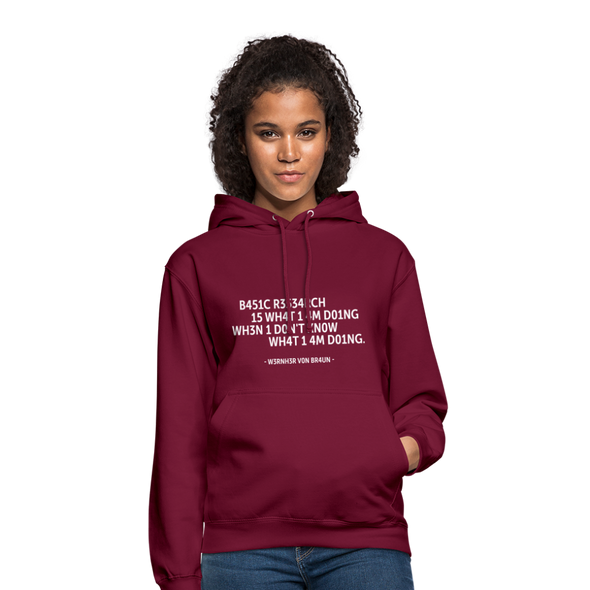 Unisex Hoodie: Basic research is what I am doing when … - Bordeaux