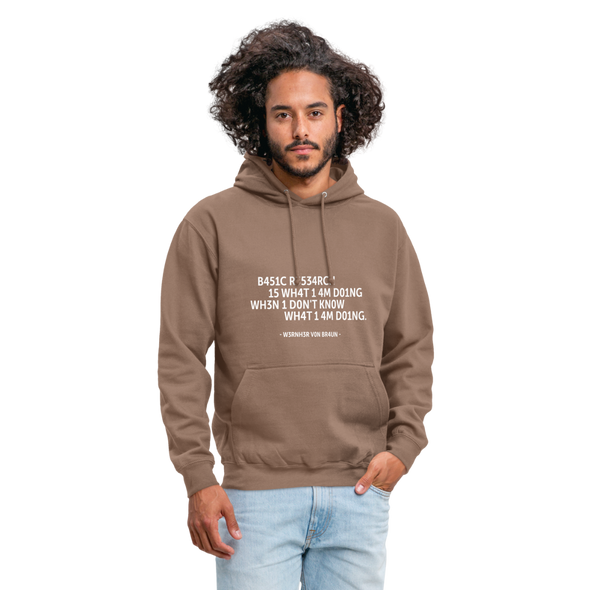 Unisex Hoodie: Basic research is what I am doing when … - Mokka