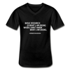 Männer-T-Shirt mit V-Ausschnitt: Basic research is what I am doing when … - Schwarz