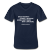 Männer-T-Shirt mit V-Ausschnitt: Basic research is what I am doing when … - Navy